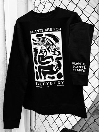 "Plants Are for Everybody" // Sweater
